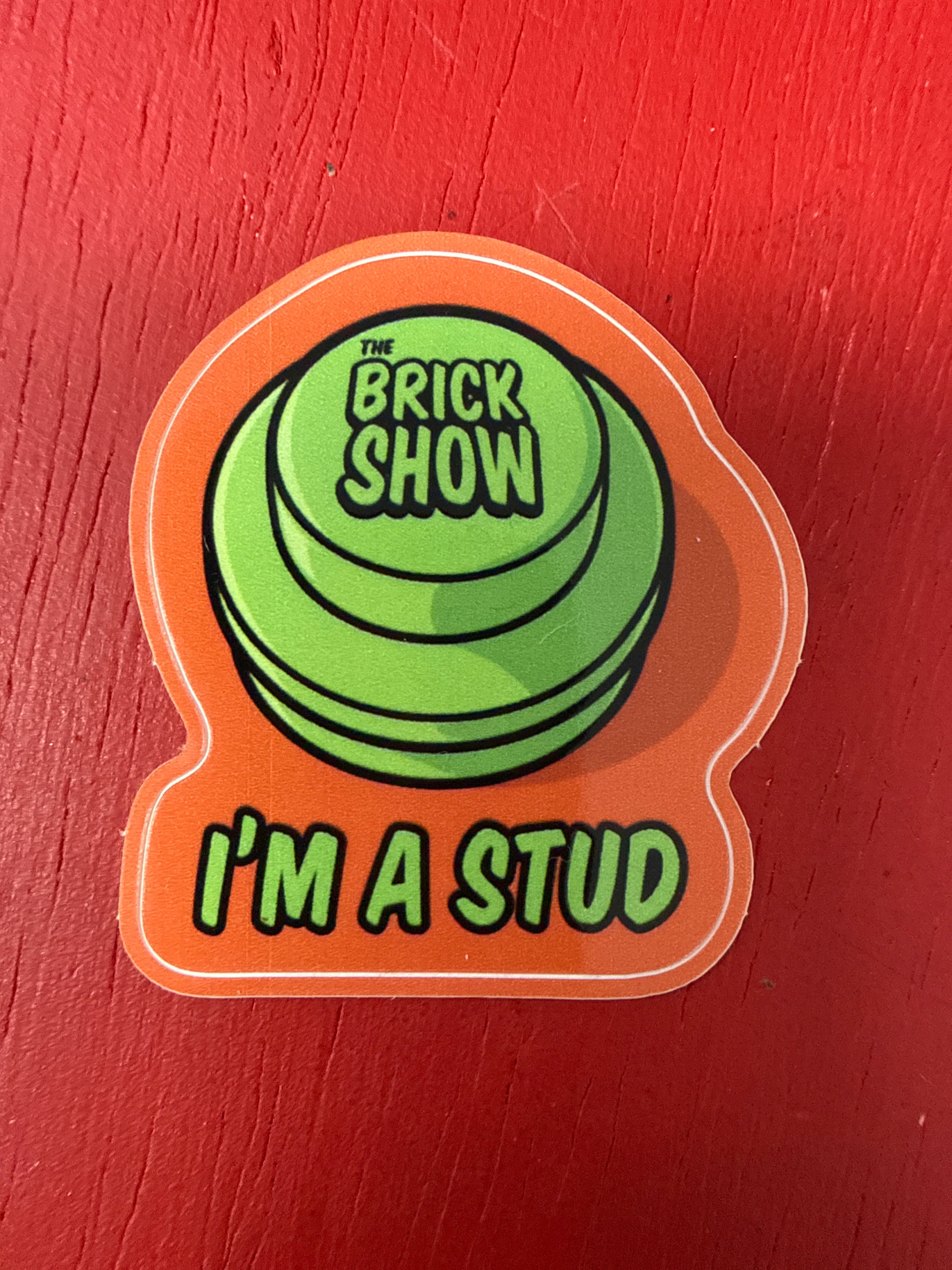 Brick Show Sticker - I’m A Stud