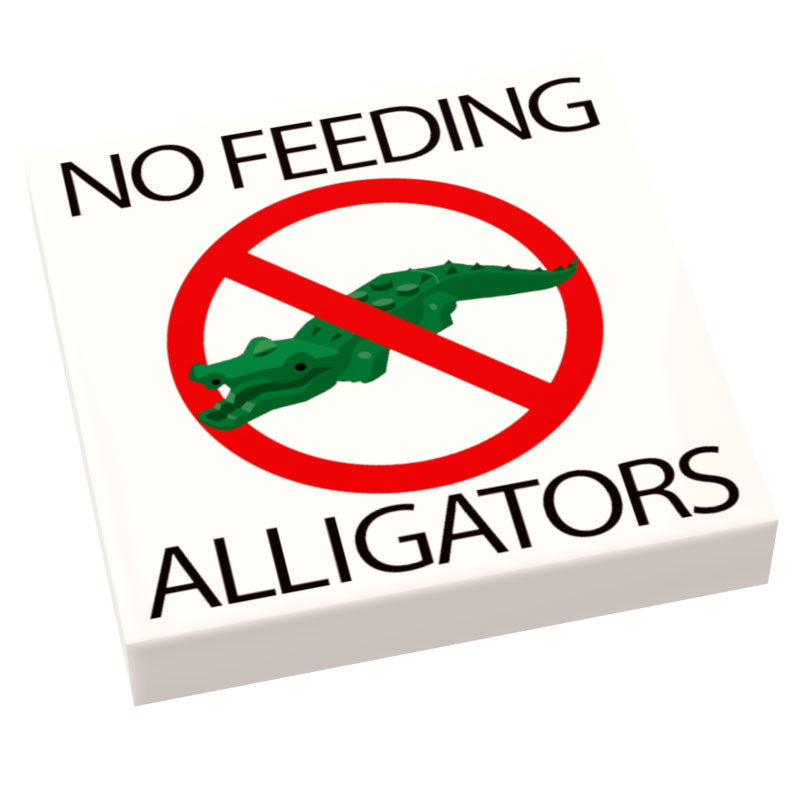 No Feeding Alligators Sign on 2x2 tile made using LEGO part